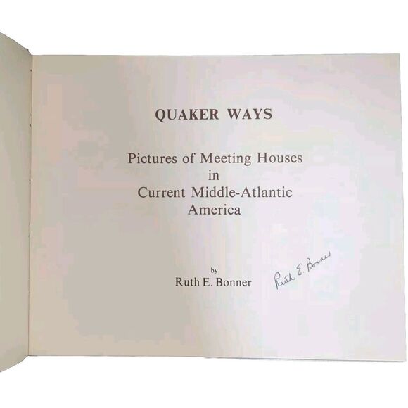 SIGNED Ruth E Bonner Quaker Ways Meeting Houses Current Middle Atlantic America - Picture 4 of 5